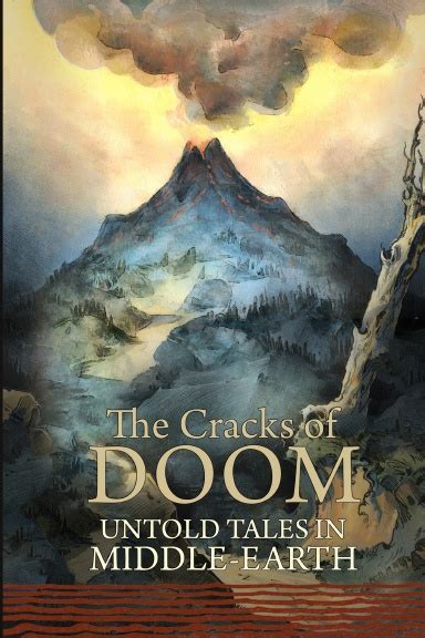The Cracks Of Doom Untold Tales In Middle Earth A Comprehensive List