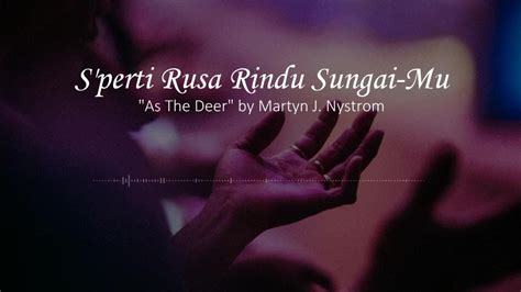 Music Cover S Perti Rusa Rindu Sungai Mu As The Deer Martyn J Nystrom Williamd Music