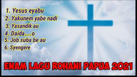 Lagu Rohani Daerah Papua 2021 Youtube