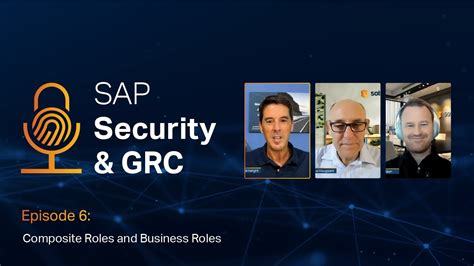Sap Security And Grc Podcast E6 Composite Roles And Business Roles