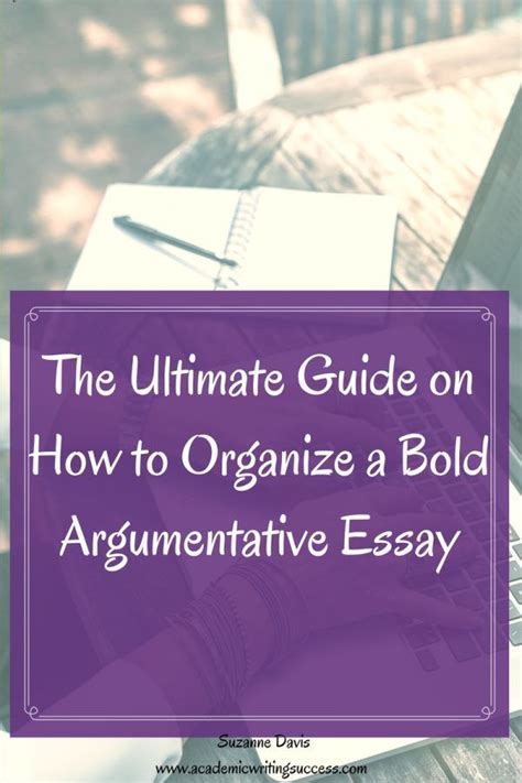 Learn How To Organize An Argumentative Essay So That Is Bold