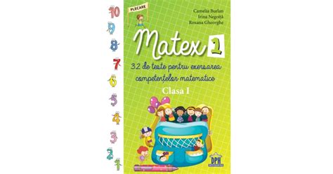 Matex 32 De Teste Pentru Exersarea Competentelor Matematice Clasa I