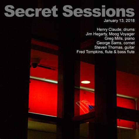 Secret Sessions January 13 2018 Secret Sessions