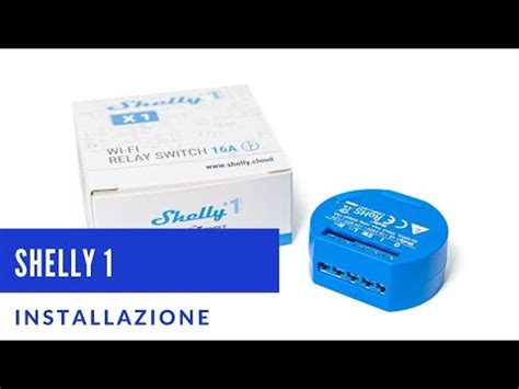 Shelly Guida Introduttiva E Installazione Maxxistore Youtube