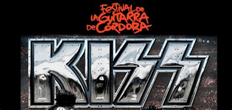 Kiss Actuará En El Festival De La Guitarra De Córdoba Rock And Blog
