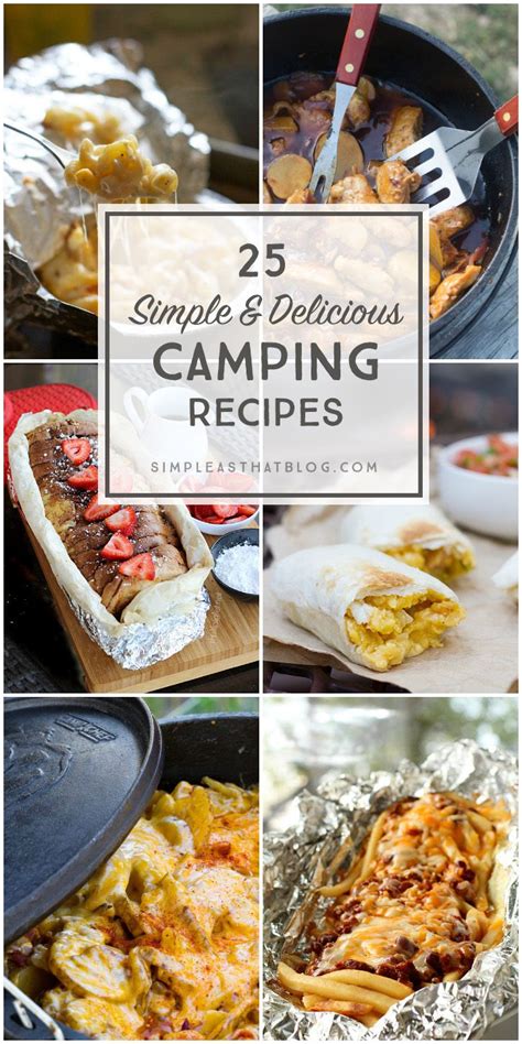 Simple And Delicious Camping Recipes Camping Meals Campfire Food