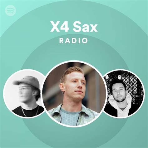 x4 sax radio playlist by spotify spotify