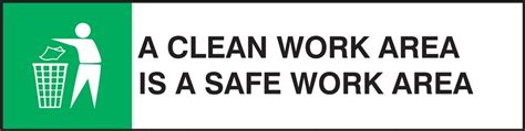 A Clean Work Area Is A Safe Area Changeable Sign System Ssl401