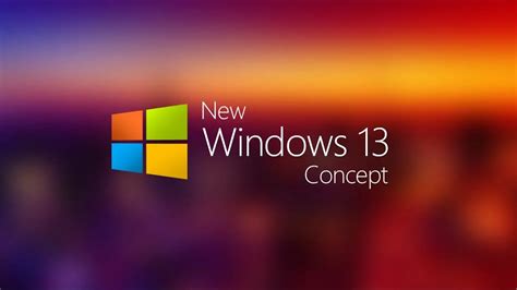 New Windows 13 Concept Technology Sage Videos
