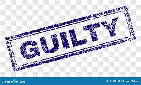 Grunge Guilty Rectangle Stamp Stock Vector Illustration Of Aged