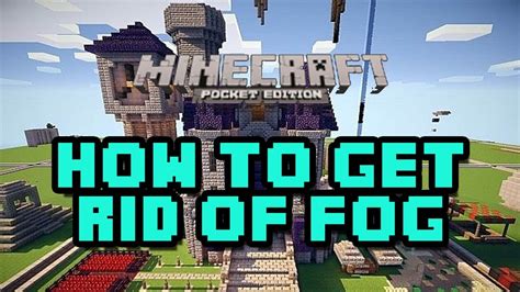 Let's go over how you can get this pesky new status, what it exactly does, and how you can get rid of your bad omen. How to Get Rid of Fog in Minecraft Pocket Edition (No ...