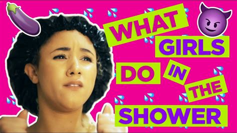 What Girls Do In The Shower Youtube
