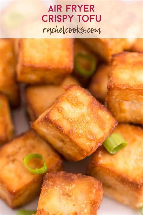 Air Fryer Tofu Perfectly Crispy Recipe Rachel Cooks