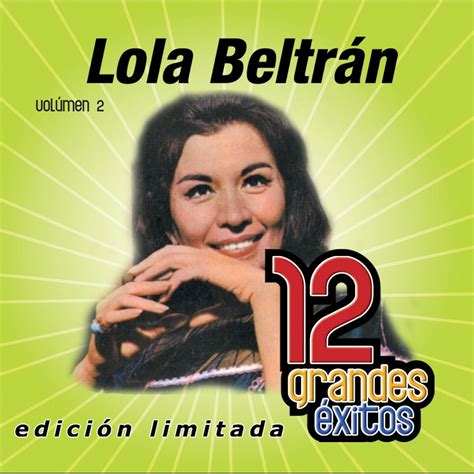 Lola Beltrán 12 Grandes Exitos Vol 2 álbum de Lola Beltrán en Apple