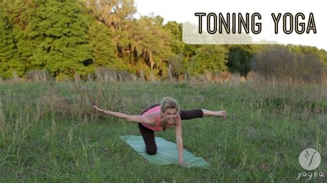 Toning Yoga Routine Tone Up Open Level Youtube