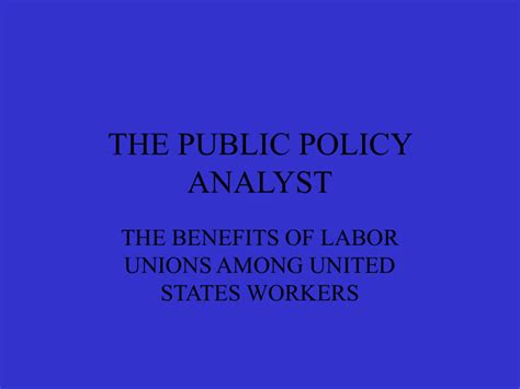 The Benefits Of Labor Unions Among United States Workers