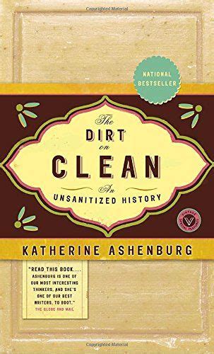 The Dirt On Clean An Unsanitized History Cleaning Historical Books