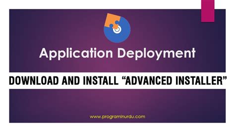Advanced Installer Tutorial Download And Installation Youtube