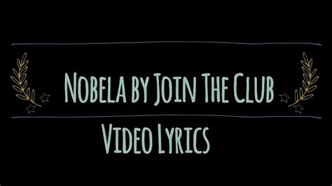 Nobela Join The Club With Lyrics Youtube