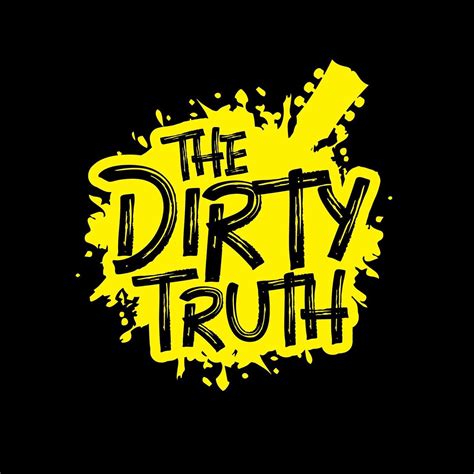 The Dirty Truth
