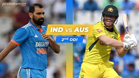 Ind Vs Aus Dream11 Prediction For 2nd Odi Of Australia Tour Of India