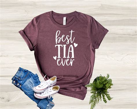 Best Tia Ever Shirt Best Tia Ever Gift Funny Aunt Shirt Funny Aunt Gifts Tia To Be Shirt