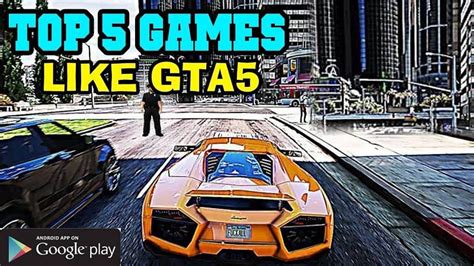 5 Best Games Like Gta 5 For Low End Android Devices In 2021