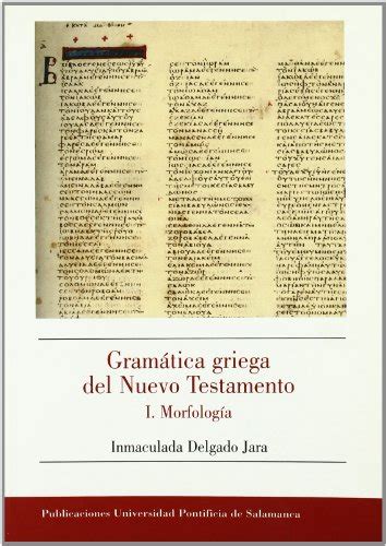 Gramática Griega Del Nuevo Testamento Delgado Jara Inmaculada