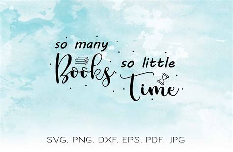 So Many Books So Little Time Svg Quotes And Sayings Svg Sand Etsy