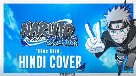 Naruto Shippuden Opening 3 Blue Bird Hindi Cover English