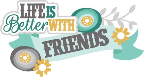 Life Is Better With Friends Svg Scrapbook Title Friendship Svg Files
