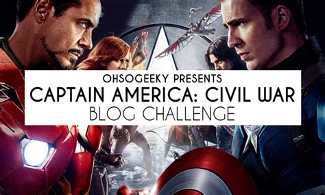 Oh So Geeky Captain America Civil War Blog Challenge