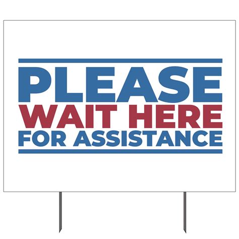 Please Wait Here For Assistance Double Sided Yard Sign 23x17 In