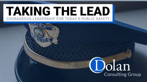 Taking The Lead Courageous Leadership For Todays Public Safety
