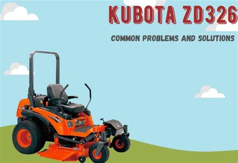 5 Common Kubota Zd326 Problems And Their Solutions 2024