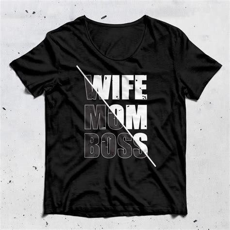 Mom Shirt Vector Design Images Wife Mom Boss T Shirt Png Shirt Clipart T Shirt Design Woman