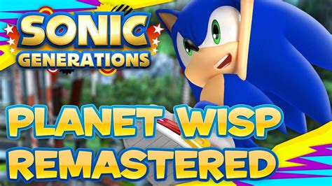 Sonic Generations Planet Wisp Remastered 60fpshd Youtube