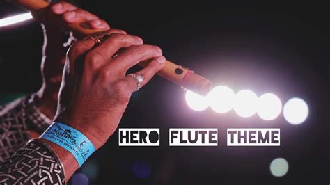 Hero Flute Theme Flute Tushar Youtube