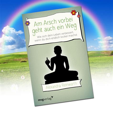 Am Arsch vorbei geht auch ein Weg - Buch und cooler Ratgeber