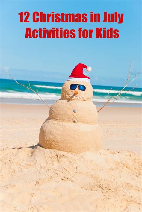12 Ideas For Celebrating Christmas In July Games Activities Crafts
