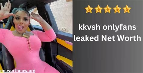 Kkvsh Onlyfans Leaked Net Worth