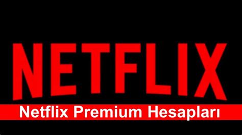Bedava Netflix Premium Hesaplar Bek Ial M