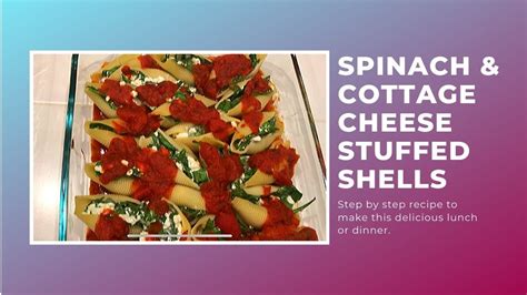 Spinach Cottage Cheese Stuffed Shells Youtube
