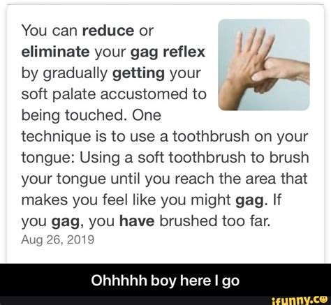 You Can Reduce Or J Eliminate Your Gag Reflex By Gradually Getting Your