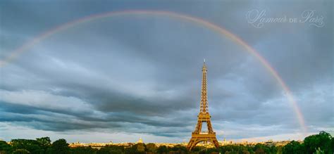 Rainbow Over The Eiffel Tower Lamour De Paris Romantic Parisian