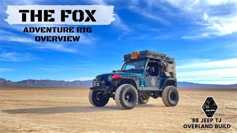 The Fox Adventure Rig Overview I Walkaround 1998 Jeep Tj Overland Build