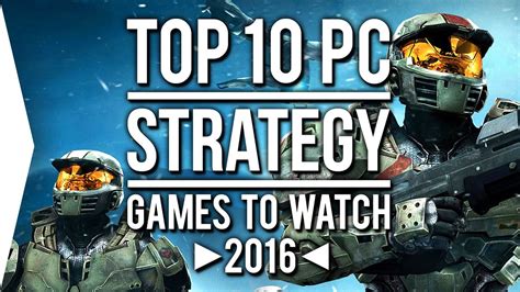 Top 10 Pc Strategy Games To Watch In 2016 Youtube