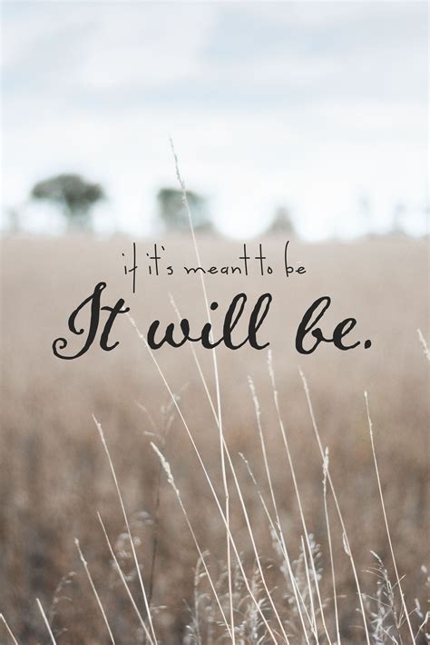 If Its Meant To Be Quotes Queotescot