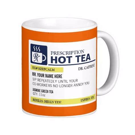 Funny Prescription Hot Tea With Monogram White Coffee Mugs Tea Mug