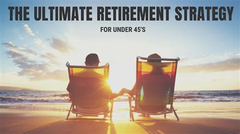 The Ultimate Retirement Strategy For Under 45s Financially Fabulous
